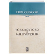 Trk Kltr ve Milliyetilik Erol Gngr Yer Su Yaynlar