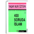400 Soruda İslam Bütün Eserleri 1 Yaşar Nuri Öztürk Yeni Boyut Yayınları
