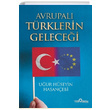 Avrupal Trklerin Gelecei Uur Hseyin Hasanebi Yediveren Yaynlar