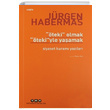teki Olmak tekiyle Yaamak Jrgen Habermas Yap Kredi Yaynlar