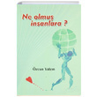 Ne Olmu nsanlara zcan Yaln