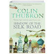 Shadow of the Silk Road Colin Thubron Vintage Books London