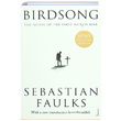 Birdsong The Novel of the First World War Sebastian Faulks Vintage Books London