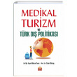 Medikal Turizm ve Trk D Politikas Nobel Bilimsel Eserler
