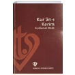 Kuran Kerim ve Aklamal Meali Trkiye Diyanet Vakf Yaynlar