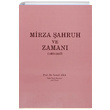 Mirza ahruh ve Zaman (1405-1447) smail Aka Trk Tarih Kurumu Yaynlar