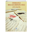 Osmanl Belgelerinin Dili (Diplomatik) Mbahat S. Ktkolu Trk Tarih Kurumu Yaynlar