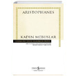 Kadn Mebuslar Ciltli Aristophanes  Bankas Kltr Yaynlar