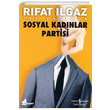 Sosyal Kadnlar Partisi Rfat Ilgaz  Bankas Kltr Yaynlar