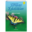 lk Okuma Trtllar ve Kelebekler Stephanie Turnbull TBTAK Yaynlar
