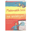 Matematik Bize Ne Anlatyor TBTAK Yaynlar