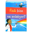 Fizik Bize Ne Anlatyor Kate Davies TBTAK Yaynlar