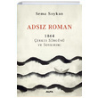 Adsz Roman 1864 erkes Srgn ve Soykrm Sema Soykan Alfa Yaynlar