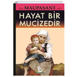 Hayat Bir Mucizedir Guy de Maupassant Turna Yaynclk