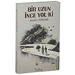 Bir Uzun nce Yol Ki Ahmet zdemir Tura Yaynclk