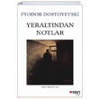 Yeraltndan Notlar Fyodor Dostoyevski Can Yaynlar