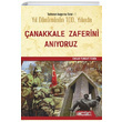 Yl Dnmnn Yznc Ylnda anakkale Zaferini Anyoruz Ensar Turgut Tekin Top Yaynclk