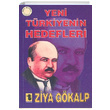 Yeni Trkiyenin Hedefleri Ziya Gkalp Toker Yaynlar