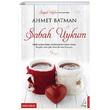 Sabah Uykum Ahmet Batman Destek Yaynlar