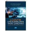 Lojistik Uygulamalarn Yasal erevesi M. Oktay Alnak Nobel Akademik Yaynclk