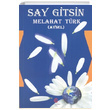 Say Gitsin Melahat Trk Can Yaynlar Ali Adil Atalay