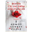 Benim ieklerim Atete Aar Ahmed Gnbay Yldz Tima Yaynlar