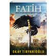 Fatih Sultan Mehmed Han Okay Tiryakiolu Tima Yaynlar