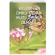 Kelebein mr Kadar Mutluluum Olmad Hamza Kahyaolu Cinius Yaynlar