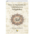 Bela ve Hastalklara Sabredenlere Mjdeler lyas zbay ra Yaynlar