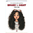 Broke and Ligth Zeynep Sahra Ren Kitap