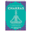 A Little Bit of Chakras An Introduction to Energy Healing Amy Leigh Sterling Publishing