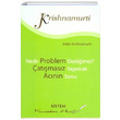 Nedir Problem Dediimiz atmasz Yaamak Acnn Sonu J. Krishnamurti Sistem Yaynclk