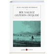 Bir Yalnz Gezerin Dleri Jean Jacques Rousseau Karbon Kitaplar