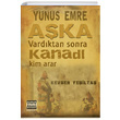 Yunus Emre Aka Vardktan Sonra Kanad Kim Arar Kevser Yeilta Snr tesi Yaynlar