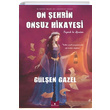 On ehrin Onsuz Hikayesi Glen Gazel Serencam Yaynevi