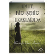 Umut Bir ehir Uzaklarda Mustafa Nuri Asmaz Semerci Yaynlar