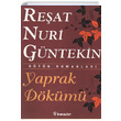 Yaprak Dkm Reat Nuri Gntekin Yaynlar