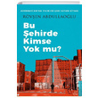Bu ehirde Kimse Yok mu Rven Abdullaolu Destek Yaynlar