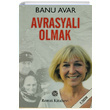 Avrasyal Olmak Banu Avar Remzi Kitabevi