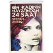 Bir Kadnn Hayatndan 24 Saat Stefan Zweig Anonim Yaynclk