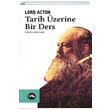 Tarih zerine Bir Ders Lord Acton Vakfbank Kltr Yaynlar