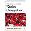 Treden Moderne Kadn Cinayetleri Tennur Koyuncuolu Cinius Yaynlar