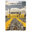 Uzaktaki Umutlar Adnan Aydn Manolya Yaynlar