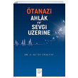 tanazi Ahlak ve Sevgi zerine A. Altay naltay Post Yayn