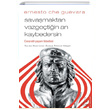 Savamaktan Vazgetiin An Kaybedersin Ernesto Che Guevara Destek Yaynlar