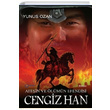 Atein ve lmn Efendisi Cengiz Han Yunus Ozan Glbey Yaynlar