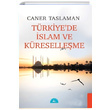 Trkiyede slam ve Kreselleme Caner Taslaman stanbul Yaynevi