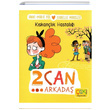 2 Can Arkada Kskanlk Hastal oki Yaynclk