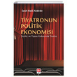 Tiyatronun Politik Ekonomisi Sacit Hadi Akdede Ekin Basm Yayn