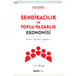 Sendikaclk ve Toplu Pazarlk Ekonomisi Sekin Yaynclk